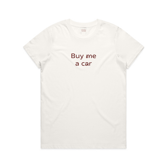 Buy me a car Tee - Women's